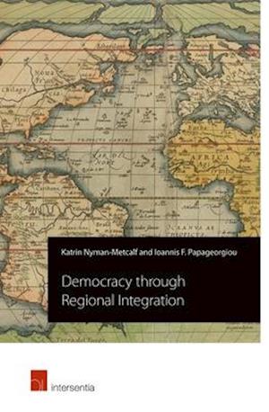 Democracy through Regional Integration