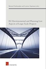 EU Environmental and Planning Law Aspects of Large-Scale Projects