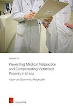 Preventing Medical Malpractice and Compensating Victimised Patients in China