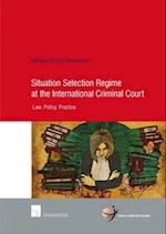 Situation Selection Regime at the International Criminal Court