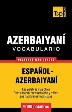 Vocabulario Espanol-Azerbaiyani - 9000 Palabras Mas Usadas