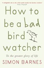 How to Be a Bad Birdwatcher