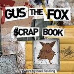 Gus the Fox: A Scrapbook