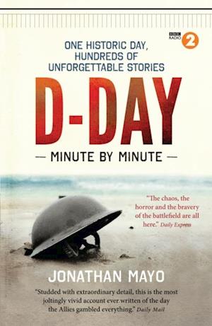 D-Day Minute By Minute