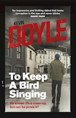 To Keep a Bird Singing