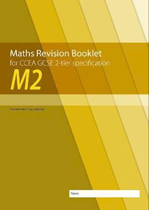 M2 Maths Revision Booklet for CCEA GCSE 2-tier Specification