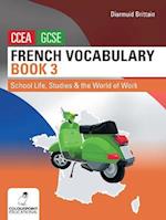French Vocabulary Book Three for CCEA GCSE