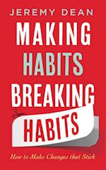 Making Habits, Breaking Habits