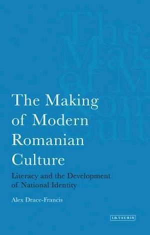 The Making of Modern Romanian Culture