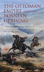 The Ottoman Empire and the Bosnian Uprising