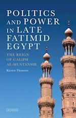 Politics and Power in Late Fatimid Egypt