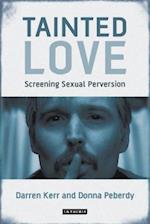 Tainted Love: Screening Sexual Perversion 