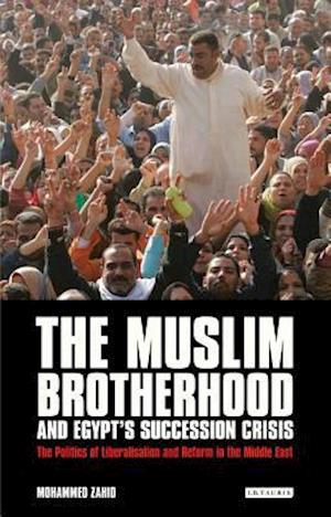 The Muslim Brotherhood and Egypt's Succession Crisis