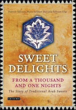 Sweet Delights from a Thousand and One Nights