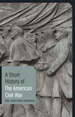 A Short History of the American Civil War