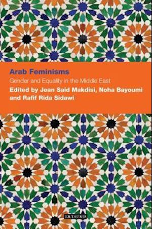 Arab Feminisms: Gender and Equality in the Middle East