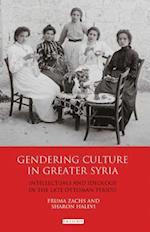 Gendering Culture in Greater Syria