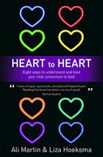 Heart to Heart: Eight Ways to Understand and Heal your Vital Connection to God