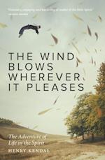Wind Blows Wherever it Pleases