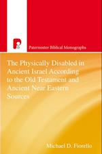 Physically Disabled in Ancient Israel According to the Old Testament and Ancient Near Eastern Sources