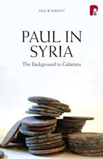 Paul in Syria: The Background to Galatians