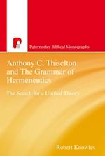 Anthony C Thiselton and the Grammar of Hermeneutics