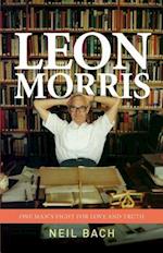 Leon Morris: One Man's Fight for Love and Truth