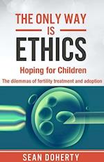 Only Way is Ethics: Hoping for Children