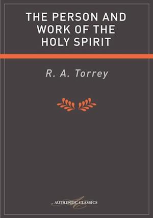 The Person and Work of the Holy Spirit