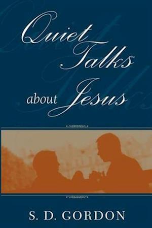 Quiet Talks About Jesus