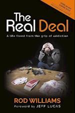 The Real Deal: A Life Freed from the Grip of Addiction