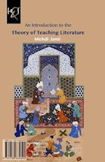 An Introduction to the Theory of Teaching Literature