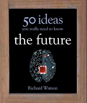 Future: 50 Ideas You Really Need to Know