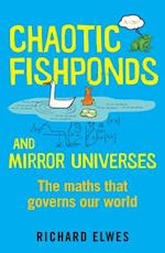 Chaotic Fishponds and Mirror Universes