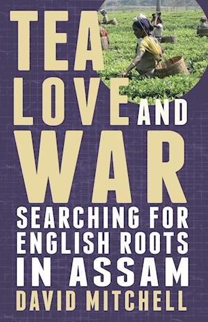 Tea, Love and War