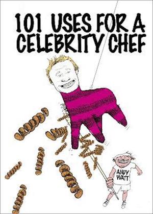 101 Uses for a Celebrity Chef