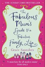 The Fabulous Mum's Guide To A Fabulous Family Life