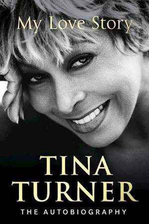 Tina Turner: My Love Story - Official Autobiography (PB) - C-format
