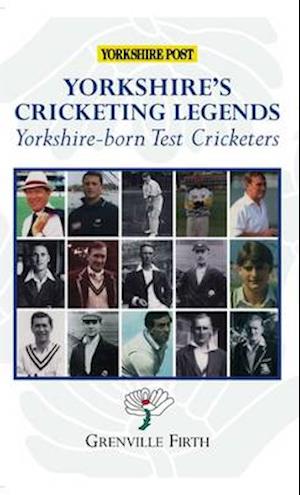 Yorkshire's Cricketing Legends