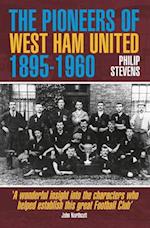 The Pioneers of West Ham United 1895-1960