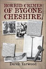 Horrid Crimes of Bygone Cheshire