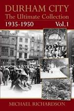 Durham City: The Ultimate Collection Vol1: 1935-1950