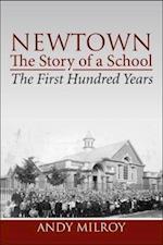 Newtown, the story of a school - the first hundred years