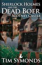 Sherlock Holmes and the Dead Boer at Scotney Castle