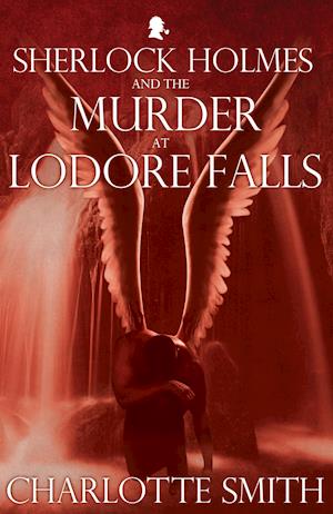 Smith, C: Sherlock Holmes and the Murder at Lodore Falls