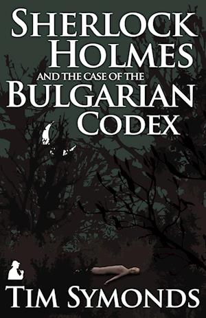 Sherlock Holmes and the Case of the Bulgarian Codex