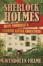 Sherlock Holmes Have Yourself a Chaotic Little Christmas