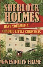 Sherlock Holmes Have Yourself a Chaotic Little Christmas