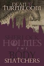 Sherlock Holmes and The Body Snatchers