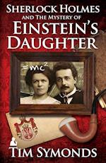 Sherlock Holmes and The Mystery of Einstein's Daughter